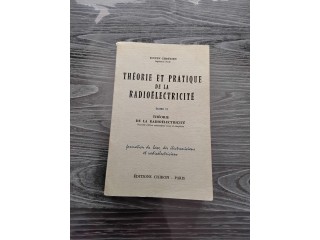 Theorie et pratique de la radioelectricite tome 2