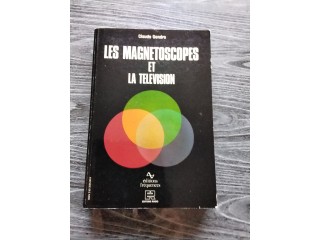 Les magnetoscopes et la television Claude Gendre